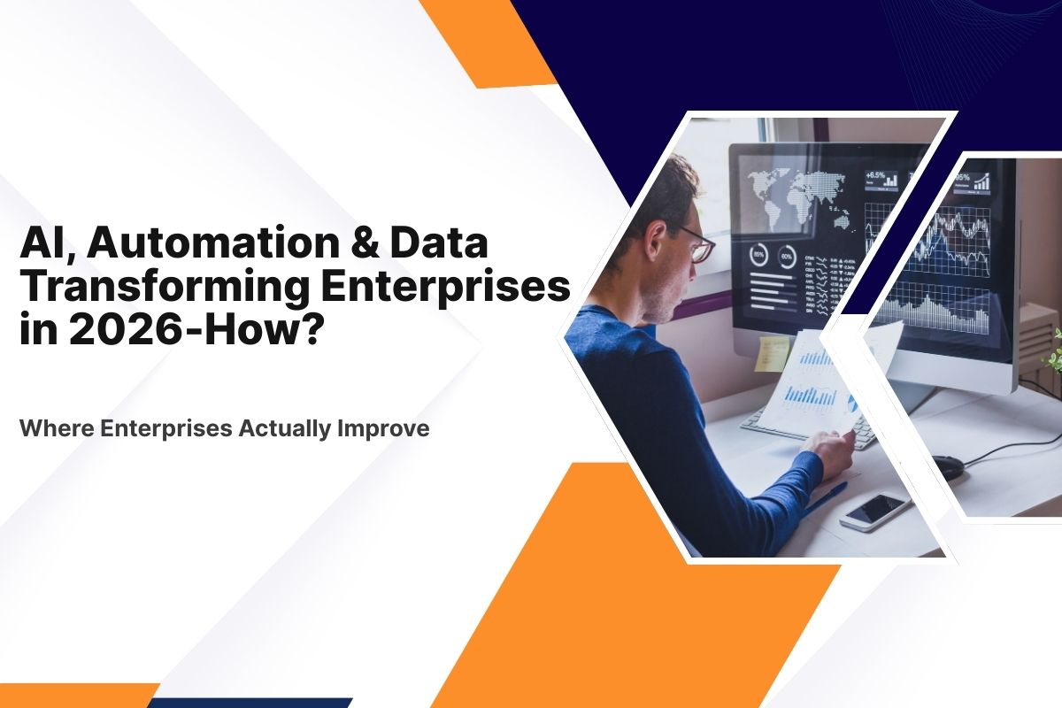 AI, Automation & Data Transforming Enterprises in 2026-How?